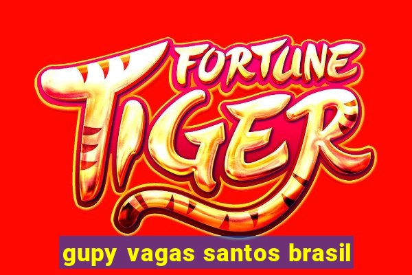 gupy vagas santos brasil